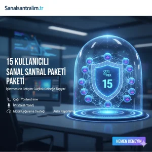 15 Kullanıcı Sanal Santral
