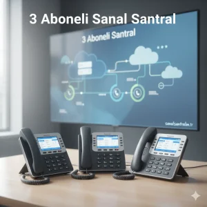 3 Kullanıcı Sanal Santral