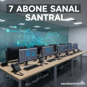 7 Kullanıcı Sanal Santral